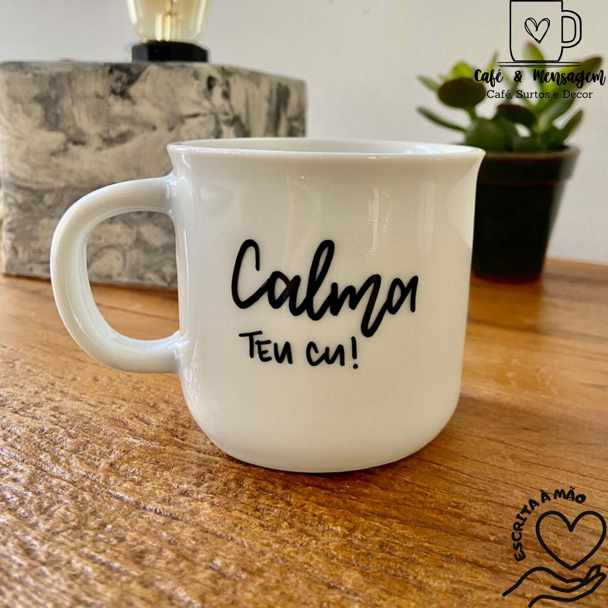 Calma teu cu – Café & Mensagem